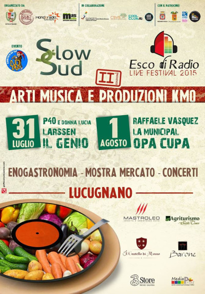 LUCUGNANO - 31 LUGLIO 2015 E 1° AGOSTO 2015 - SLOW SUD ED ESCO DI RADIO L...